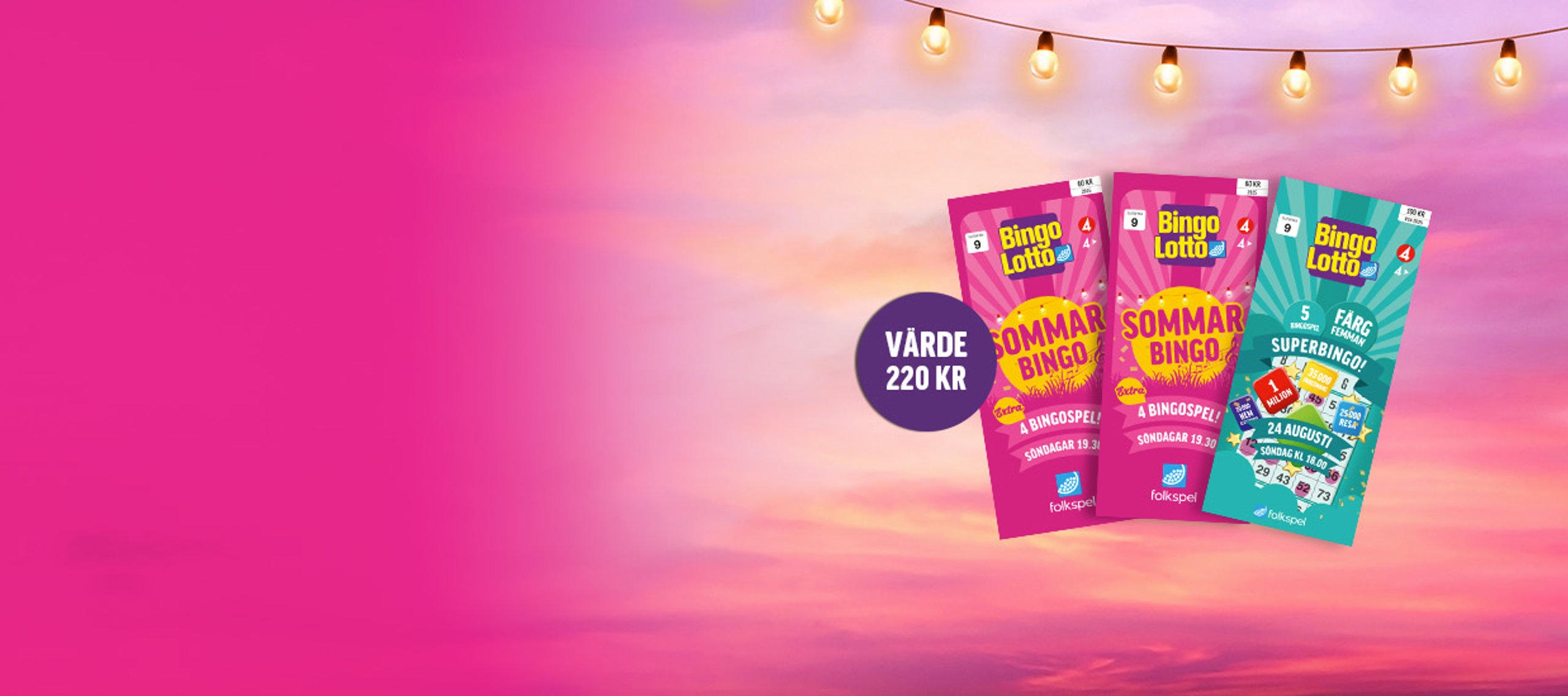 Tre Bingolotter – två SommarBingo och en Höstpremiären 24/8, värde 220 kr.